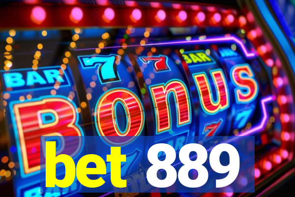 bet 889